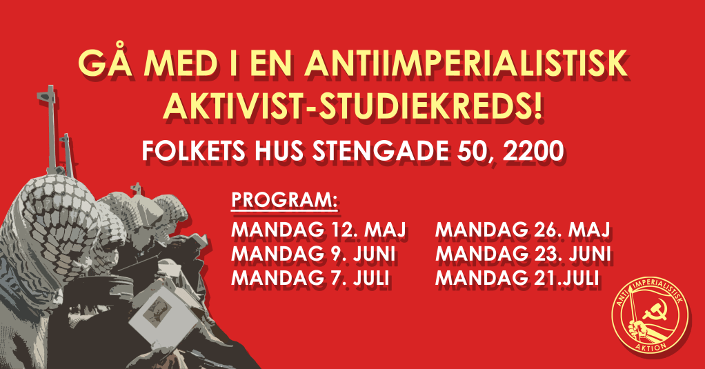 København: Gå med i en Antiimperialistisk Aktivist-studiekreds!