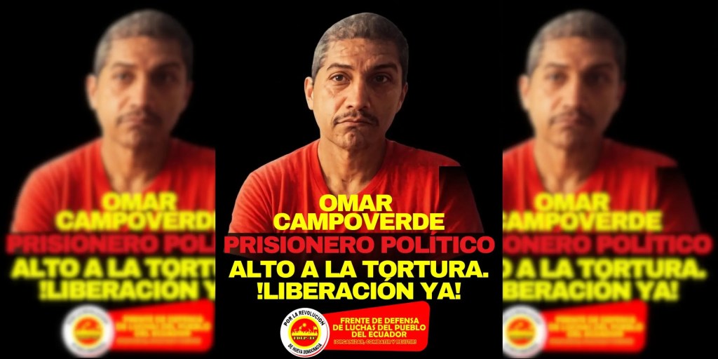 FDLP-Ecuador fordømmer tortur og seksuelle overgreb mod den politiske fange Omar Campoverde